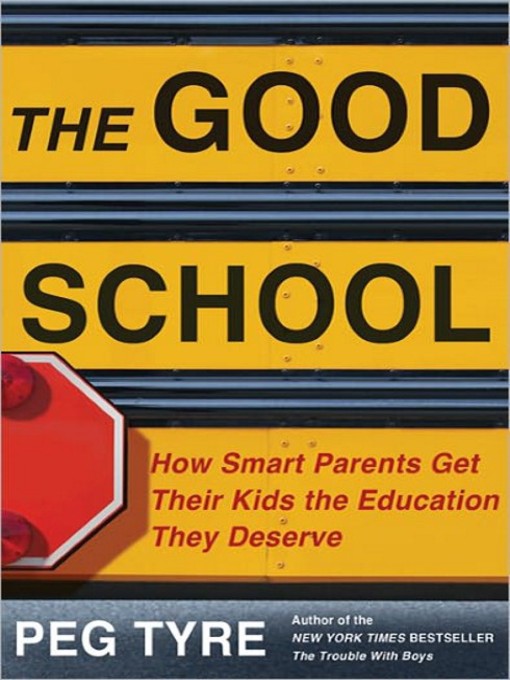 Title details for The Good School by Peg Tyre - Available